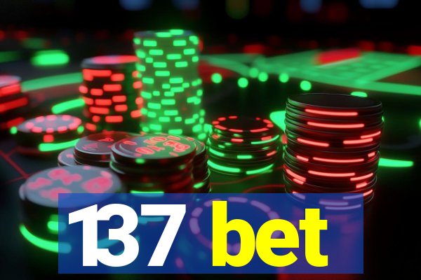 137 bet